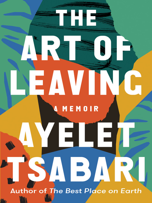 Title details for The Art of Leaving by Ayelet Tsabari - Wait list